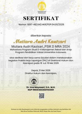 Sertifikat Penyelesaian Kegiatan Praktik Kerja Lapangan di Direktorat Hukum dan Kearsipan Universitas Indonesia tahun 2026 atas nama Mutiara Audri Kautsari